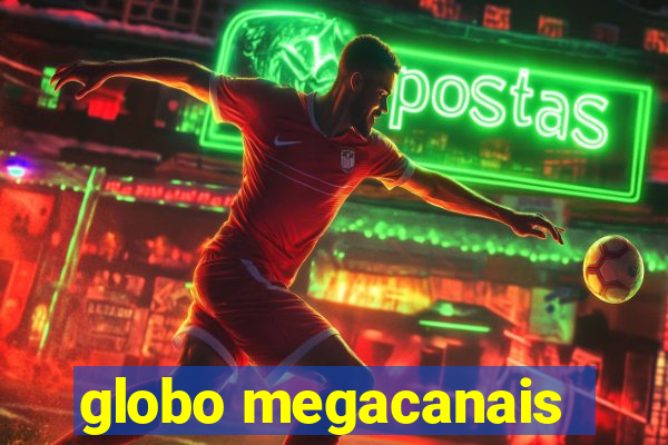 globo megacanais